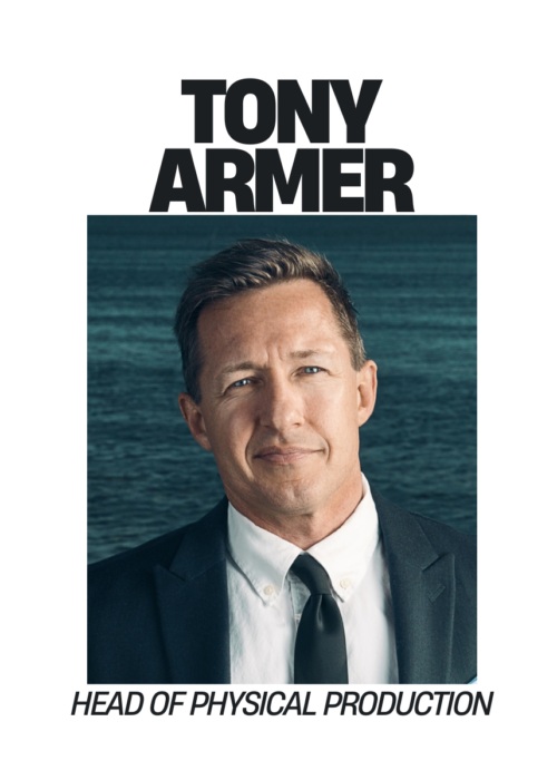 Tony Armer Head of Physical Production